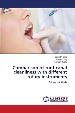 Comparison of root canal cleanliness with different rotary instruments de Saurabh Garg