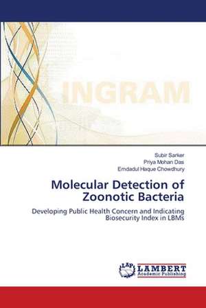 Molecular Detection of Zoonotic Bacteria de Subir Sarker