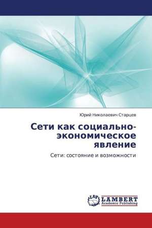 Seti kak sotsial'no-ekonomicheskoe yavlenie de Startsev Yuriy Nikolaevich
