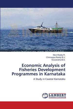 Economic Analysis of Fisheries Development Programmes in Karnataka de Muni Reddy R.