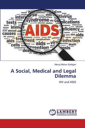 A Social, Medical and Legal Dilemma de Manoj Mohan Sattigeri