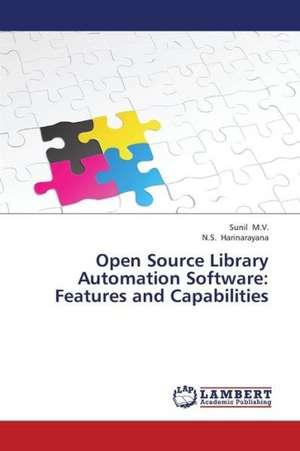 Open Source Library Automation Software: Features and Capabilities de M.V. Sunil