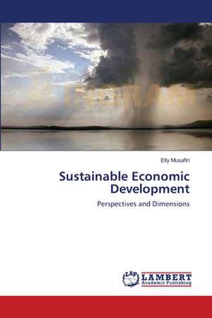 Sustainable Economic Development de Elly Musafiri