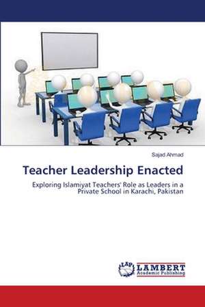 Teacher Leadership Enacted de Sajad Ahmad