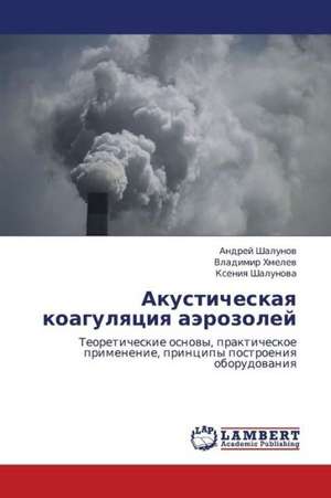 Akusticheskaya koagulyatsiya aerozoley de Shalunov Andrey