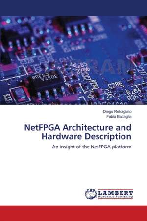 NetFPGA Architecture and Hardware Description de Diego Reforgiato