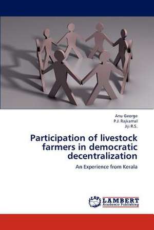 Participation of livestock farmers in democratic decentralization de Anu George