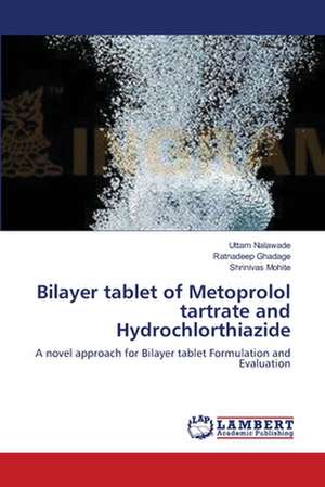 Bilayer tablet of Metoprolol tartrate and Hydrochlorthiazide de Uttam Nalawade