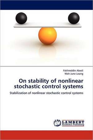 On stability of nonlinear stochastic control systems de Fakhreddin Abedi