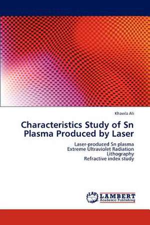 Characteristics Study of Sn Plasma Produced by Laser de Khawla Ali