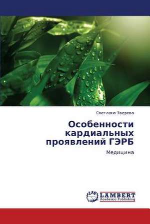 Osobennosti kardial'nykh proyavleniy GERB de Zvereva Svetlana
