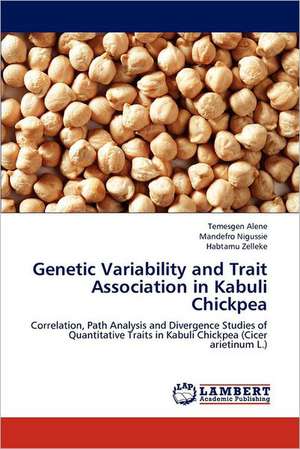 Genetic Variability and Trait Association in Kabuli Chickpea de Temesgen Alene