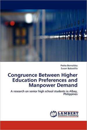 Congruence Between Higher Education Preferences and Manpower Demand de Pedro Bernaldez