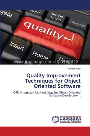 Quality Improvement Techniques for Object Oriented Software de Ahmed Attia