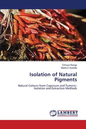 Isolation of Natural Pigments de Chhaya Renge