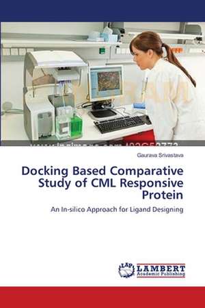 Docking Based Comparative Study of CML Responsive Protein de Gaurava Srivastava