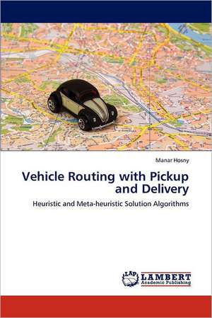 Vehicle Routing with Pickup and Delivery de Manar Hosny