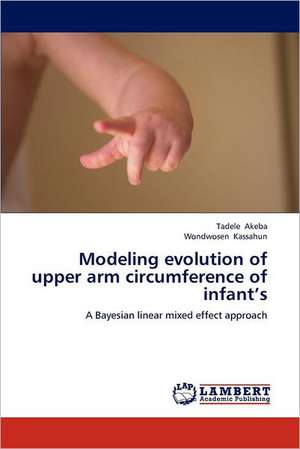 Modeling evolution of upper arm circumference of infant's de Tadele Akeba