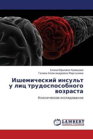 Ishemicheskiy insul't u lits trudosposobnogo vozrasta de Kravtsova Elena Yur'evna