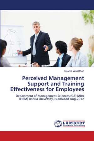 Perceived Management Support and Training Effectiveness for Employees de Usama Wali Khan