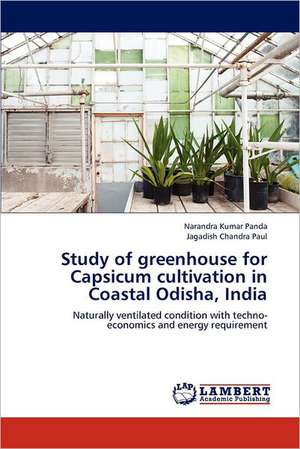 Study of greenhouse for Capsicum cultivation in Coastal Odisha, India de Narandra Kumar Panda