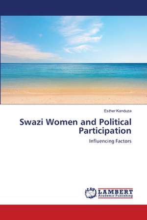 Swazi Women and Political Participation de Esther Kanduza