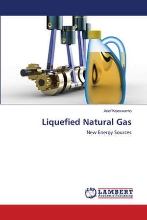 Liquefied Natural Gas de Arief Koeswanto