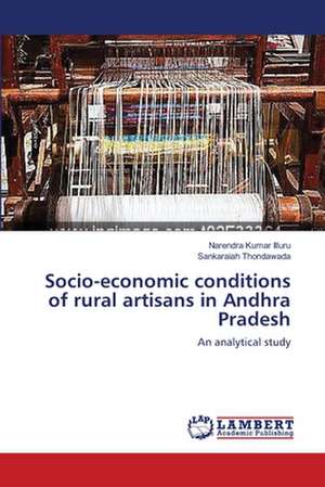 Socio-economic conditions of rural artisans in Andhra Pradesh de Narendra Kumar Illuru