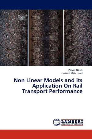 Non Linear Models and its Application On Rail Transport Performance de Nasiri Parviz