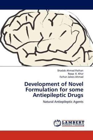 Development of Novel Formulation for some Antiepileptic Drugs de Ahmad Pathan Shadab