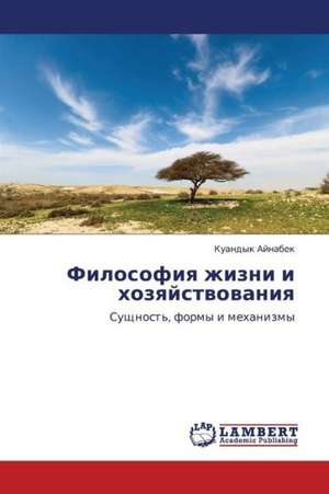 Filosofiya zhizni i khozyaystvovaniya de Aynabek Kuandyk