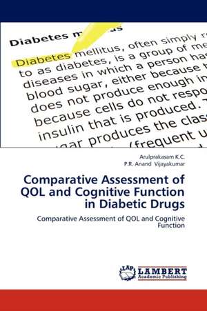 Comparative Assessment of QOL and Cognitive Function in Diabetic Drugs de Arulprakasam K.C.