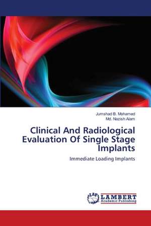 Clinical And Radiological Evaluation Of Single Stage Implants de Jumshad B. Mohamed