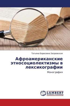 Afroamerikanskie etnosotsiolektizmy v leksikografii de Zagraevskaya Tat'yana Borisovna