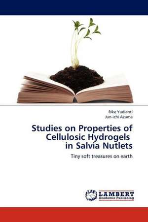 Studies on Properties of Cellulosic Hydrogels in Salvia Nutlets de Yudianti Rike