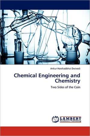 Chemical Engineering and Chemistry de Ankur Harshadbhai Dwivedi