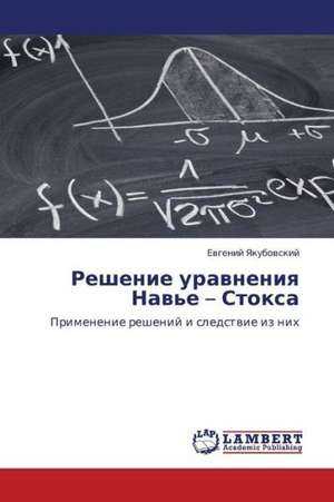 Reshenie uravneniya Nav'e - Stoksa de Yakubovskiy Evgeniy