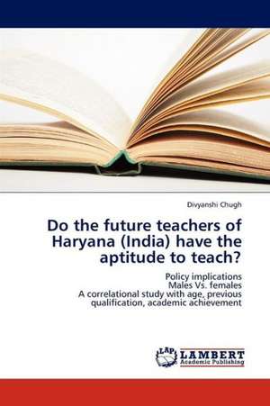 Do the future teachers of Haryana (India) have the aptitude to teach? de Chugh Divyanshi