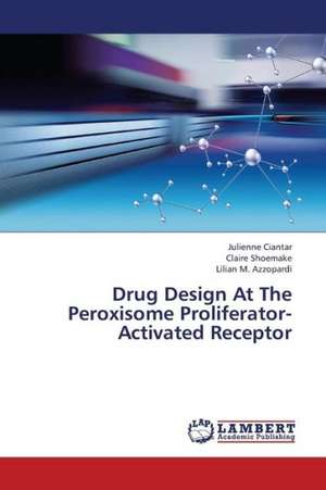 Drug Design At The Peroxisome Proliferator-Activated Receptor de Ciantar Julienne