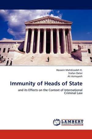 Immunity of Heads of State de Mahdizadeh K. Hossein