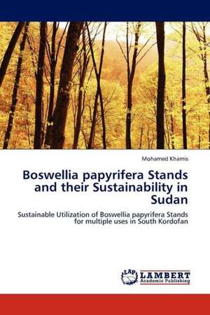 Boswellia papyrifera Stands and their Sustainability in Sudan de Khamis Mohamed