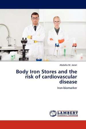 Body Iron Stores and the risk of cardiovascular disease de Jarari Abdalla M.