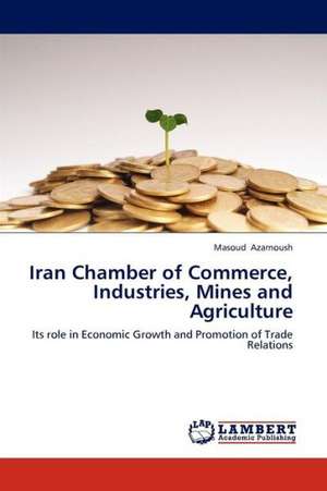 Iran Chamber of Commerce, Industries, Mines and Agriculture de Azarnoush Masoud