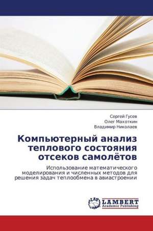 Komp'yuternyy analiz teplovogo sostoyaniya otsekov samolyetov de Gusev Sergey