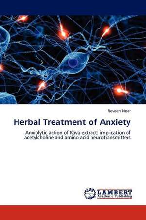 Herbal Treatment of Anxiety de Noor Neveen