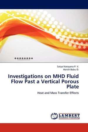 Investigations on MHD Fluid Flow Past a Vertical Porous Plate de P. V. Satya Narayana