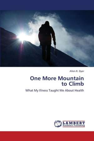 One More Mountain to Climb de Dyer Allen R.