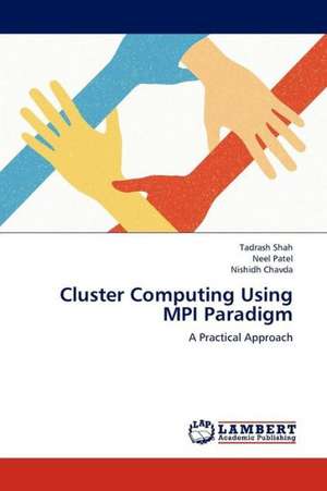 Cluster Computing Using MPI Paradigm de Shah Tadrash