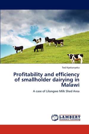 Profitability and efficiency of smallholder dairying in Malawi de Nyekanyeka Ted