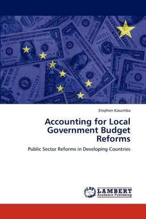 Accounting for Local Government Budget Reforms de Kasumba Stephen